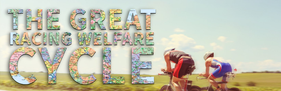The Great Racing Welfare Cycle – 16/17 July